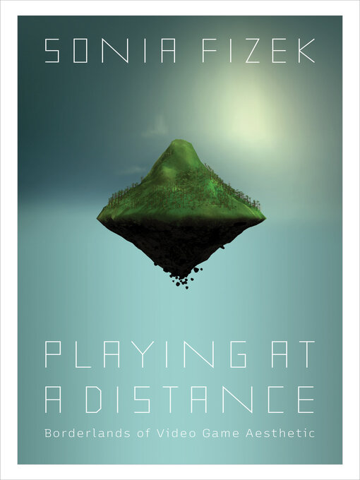 Title details for Playing at a Distance by Sonia Fizek - Available
